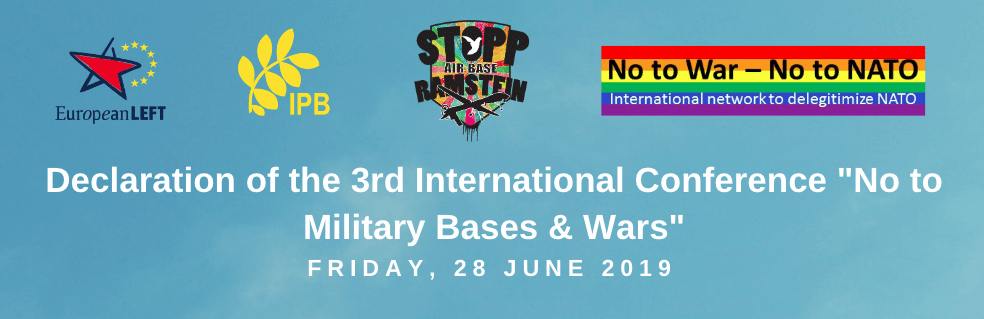 Declaration of the 3rd International Conference “No to Military Bases & War”