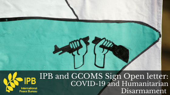 Open Letter on COVID-19 and Humanitarian Disarmament