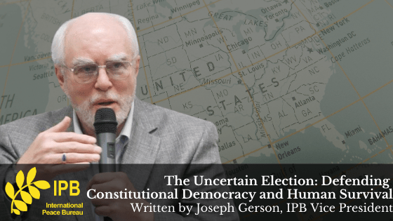 The Uncertain Election: Defending Constitutional Democracy and Human Survival