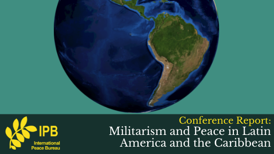 Conference Report: Militarism and Peace in Latin America and the Caribbean