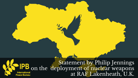 Statement by Philip Jennings on the deployment of nuclear weapons at RAF Lakenheath, U.K.