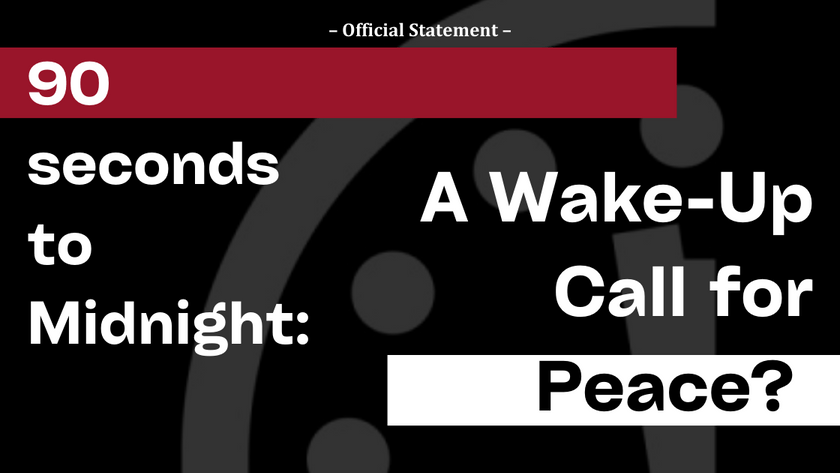  90 Seconds to Midnight: A Wake-Up Call for Peace? 