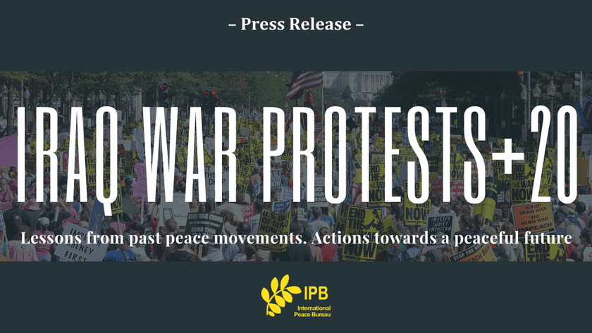 Press Release: Iraq War Protests +20 – Lessons from past peace movements. Actions towards a peaceful future