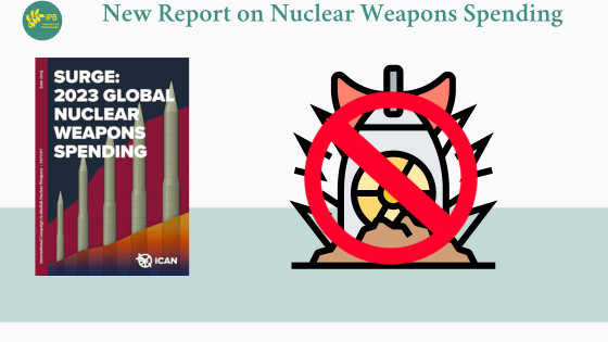 ICAN New Report Exposes Concerning Statistics on Nuclear Weapons Spending