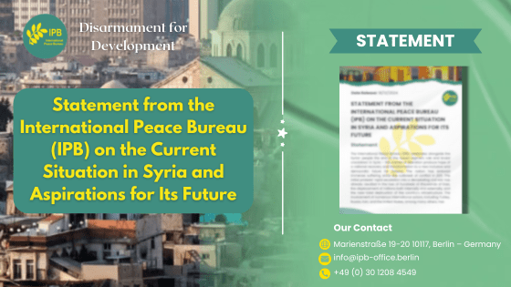 Statement from the International Peace Bureau (IPB) on the Current Situation in Syria and Aspirations for Its Future