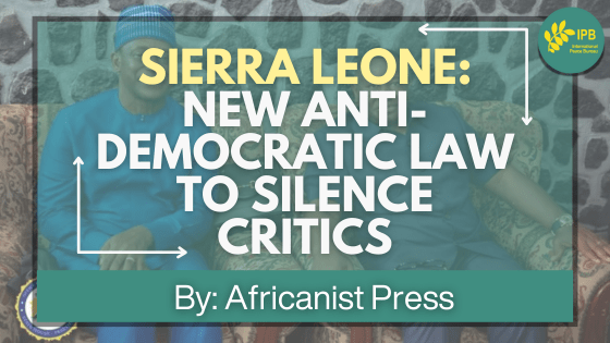 Sierra Leone: New Anti-Democratic Law to Silence Critics