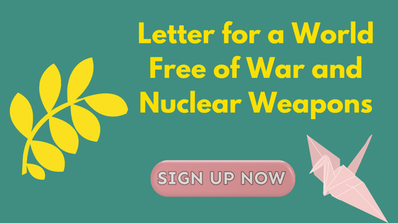 Letter for a World Free of War and Nuclear Weapons