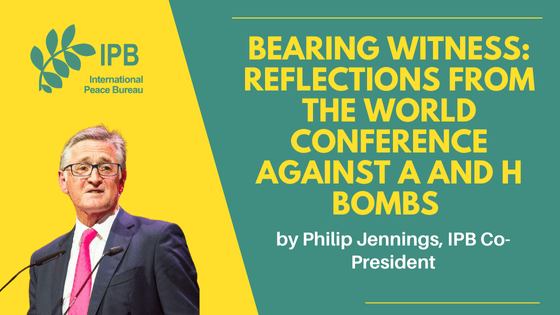 Bearing Witness: Reflections from the World Conference against A and H Bombs