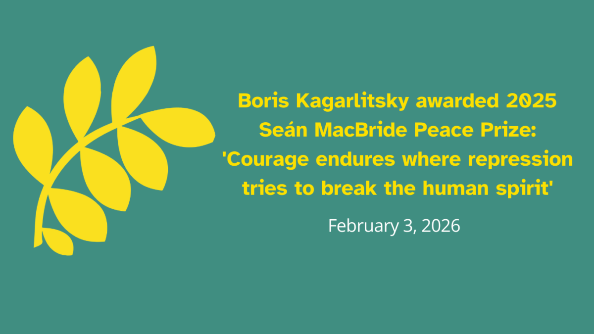 Boris Kagarlitsky awarded 2025 Seán MacBride Peace Prize:’Courage endures where repression tries to break the human spirit’